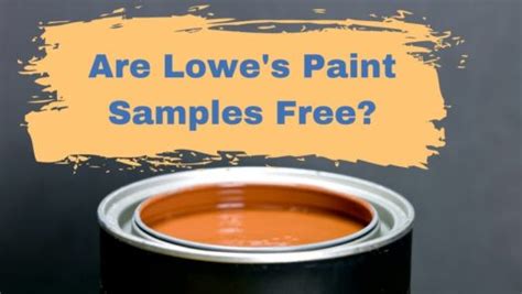 Are Lowe's Paint Samples Free?