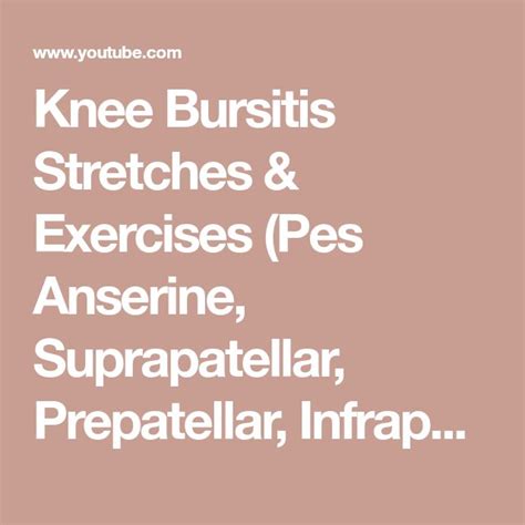 Knee Bursitis Stretches & Exercises (Pes Anserine, Suprapatellar, Prepatellar, Infrapatellar ...