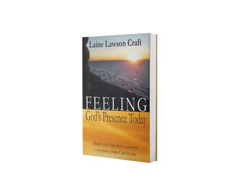 Feeling God’s Presence Today – Laine Lawson Craft