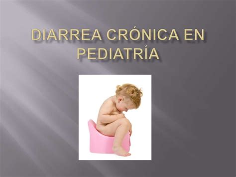 Diarrea crónica en pediatría