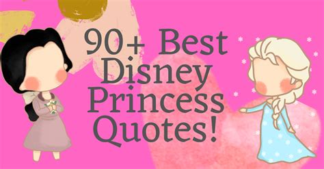 90+ Disney Princess Quotes To Seriously Inspire You!