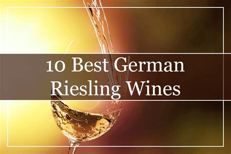 10 Best German Riesling Wines (2023) - That You'll Love!