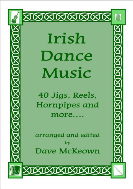 Irish Dance Music Vol.1 for Whistle; 40 Jigs, Reels, Hornpipes and more.... (arr. David McKeown ...