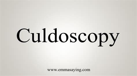 How To Say Culdoscopy - YouTube