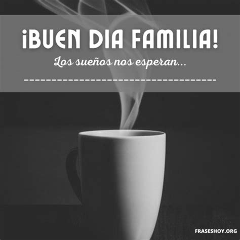 BUENOS DÍAS, FAMILIA (14) | Frases Hoy