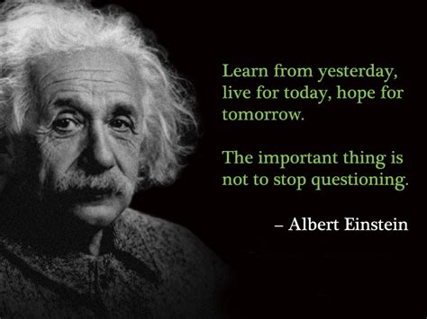 Quotes Albert Einstein Learn From Yesterday | zitate aus dem leben