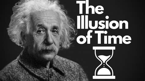 The Illusion of Time: Exploring Einstein's Theory and Our Perception of ...