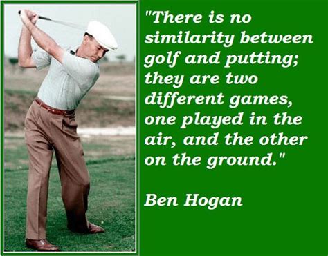 Ben Hogan Quotes.... | Golf with friends, Hogan, Perfect golf