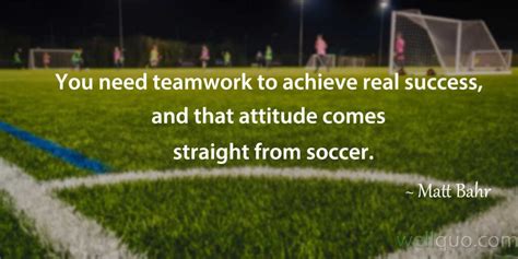 Awesome Soccer Quotes on Team work - Well Quo