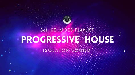 Progressive House I Set 003 - YouTube