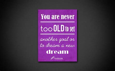 You are never too old to set another goal or to dream a new dream business quotes, HD wallpaper ...