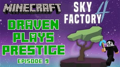 Minecraft - Sky Factory 4 - Prestige - Episode 9 - YouTube