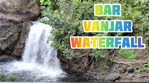 Bar Vanjar Waterfall | Near Karjan Dam | Rajpipla | Vishalkhadi | Mandan Lake - YouTube