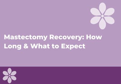 Mastectomy Recovery: How Long & What to Expect - Intimate Rose