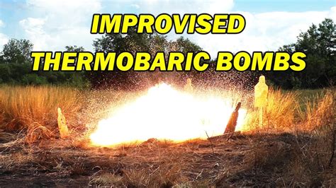 Improvised Thermobaric Grenades: Testing Fuel Air Bomb Grenade Designs ...