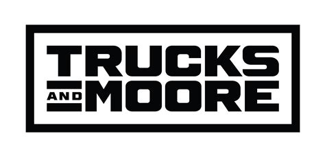 About | Trucks & Moore