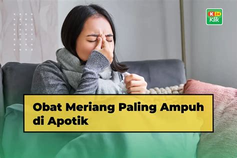 15 Obat Meriang Paling Ampuh di Apotik - K24Klik