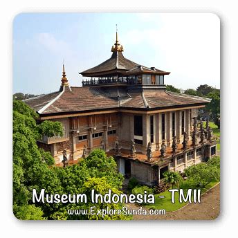 Taman Mini Indonesia Indah | Explore The Authentic 18 Museums in TMII