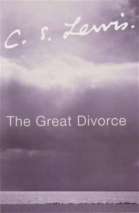 The Great Divorce by C.S. Lewis — Reviews, Discussion, Bookclubs, Lists