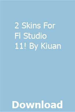 Fl studio 11 skins free - sanyfilms