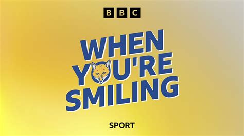 When You’re Smiling: A Leicester City Podcast - What have we learnt ...