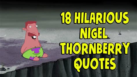 18 Hilarious Nigel Thornberry Quotes - YouTube