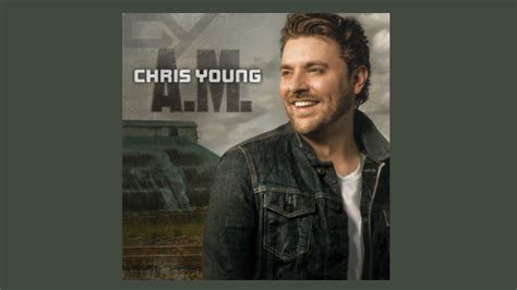 Chris Young Reveals Album Art and Track Listing for "A.M." | WWGP 1050 AM Mainstream Country ...