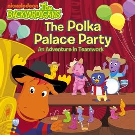 ‎The Polka Palace Party: An Adventure in Teamwork (The Backyardigans) on Apple Books