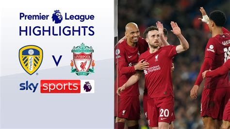 Leeds 1-6 Liverpool | Premier League highlights | Video | Watch TV Show ...