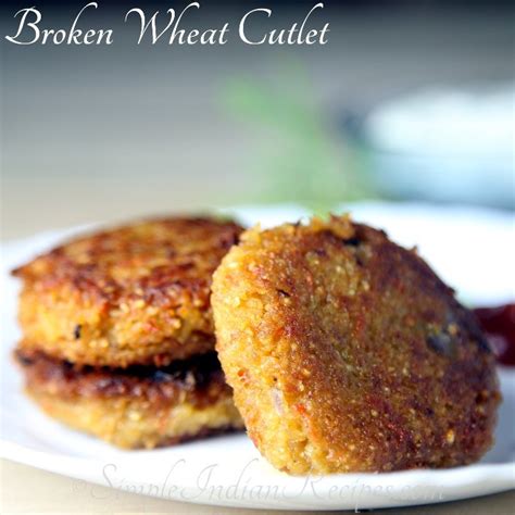 Broken Wheat Patties - Broken Wheat Cutlets | Simple Indian Recipes