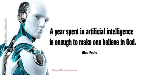 A year spent in artificial… – Quotes 2 Remember