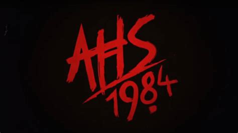 American Horror Story Season 9 theme revealed: 'AHS 1984' - SlashGear