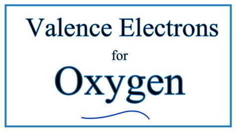 How to find the Valence Electrons for Oxygen (O) - YouTube