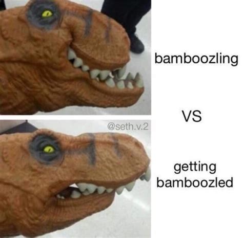 bamboozling vs getting bamboozled | Bamboozle | Know Your Meme