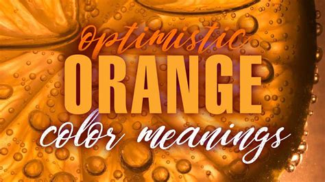 Orange Color Meaning: How to Use It to Evoke Enthusiasm & Adventure | LouiseM