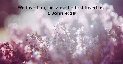 1 John 4:19 - Bible verse (KJV) - DailyVerses.net