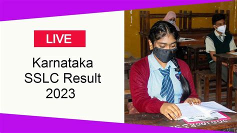 Karnataka SSLC Result 2023 Live Updates: Check Exam Result On karresults.nic.in, Toppers List ...