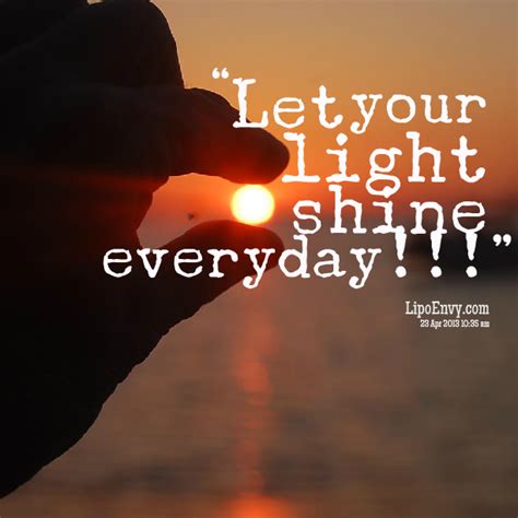 Quotes About Letting Your Light Shine. QuotesGram