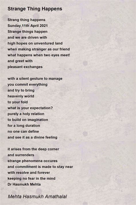 Strange Thing Happens Poem by Mehta Hasmukh Amathalal - Poem Hunter