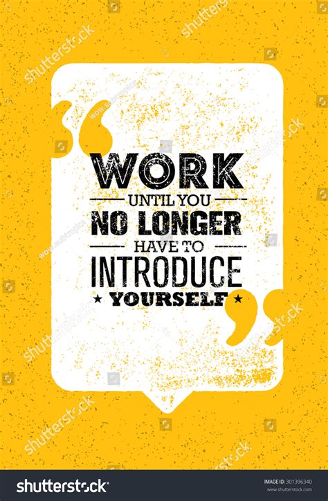 Work Until You No Longer Have Stock Vector (Royalty Free) 301396340 | Shutterstock