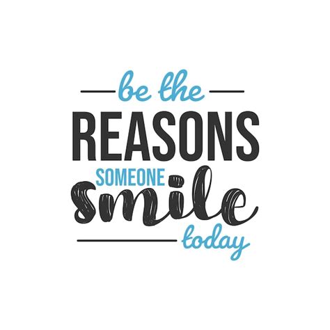 Premium Vector | Be the reasons someone smile today inspirational ...