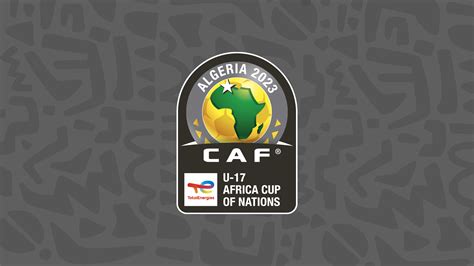 CAF Approves Amended TotalEnergies U17 Africa Cup of Nations ...