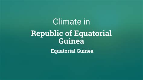 Climate & Weather Averages in Republic of Equatorial Guinea, Equatorial ...