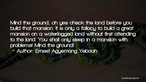 Top 52 Quotes & Sayings About Building From The Ground Up