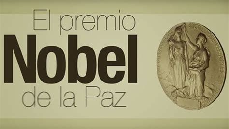 Conoce a todos los ganadores del Premio Nobel de la Paz | Excélsior