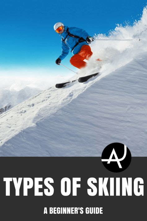 Discover Different Types of Skiing and Find Your Perfect Adventure