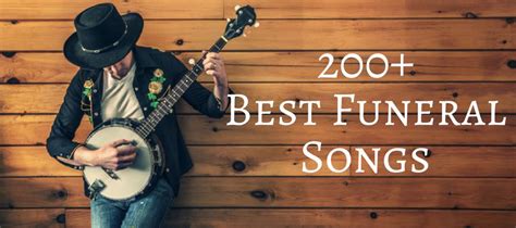 200+ Best Funeral Songs