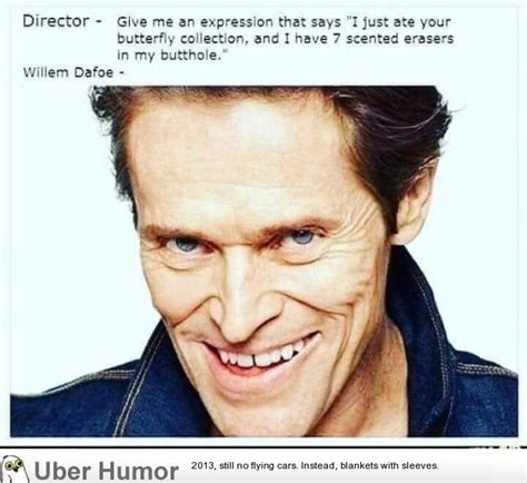 Willem Dafoe is a national treasure | Funny Pictures, Quotes, Pics ...