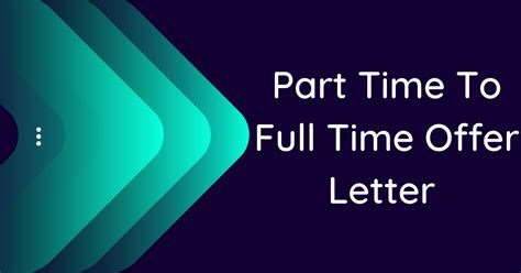 Part Time To Full Time Offer Letter (10 Samples)