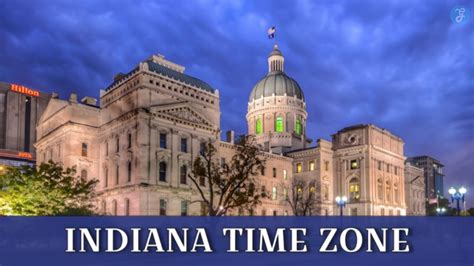 Indiana Time Zone: The Only State in Two Time Zones